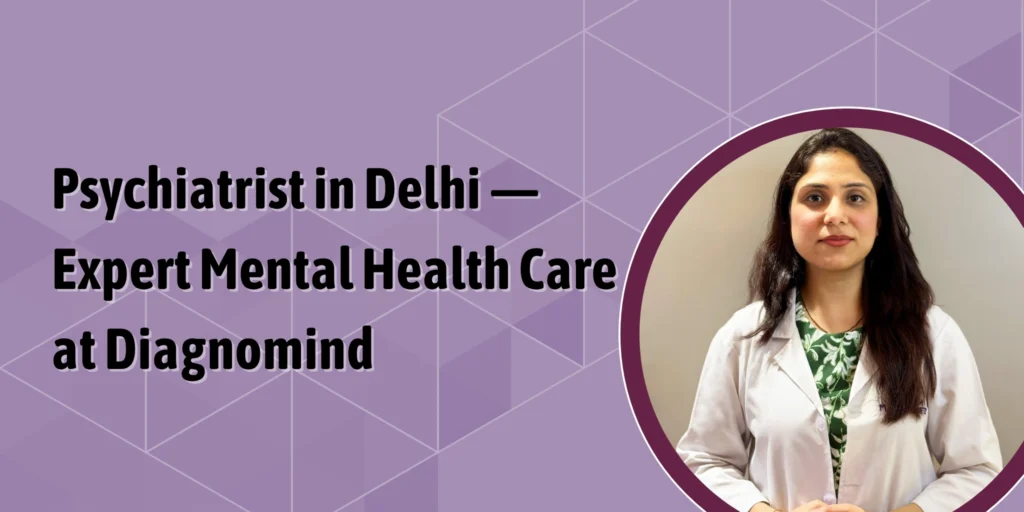 psychiatrist in Delhi