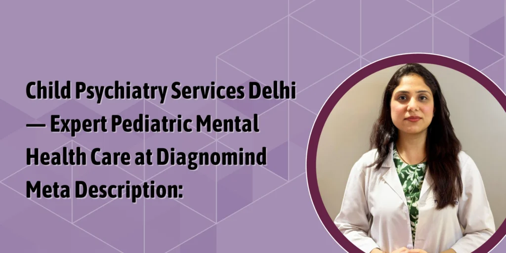 child psychiatry services in Delhi